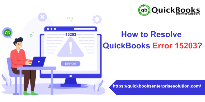 How to fix QuickBooks error 15203?