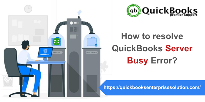 QuickBooks Server Busy Error